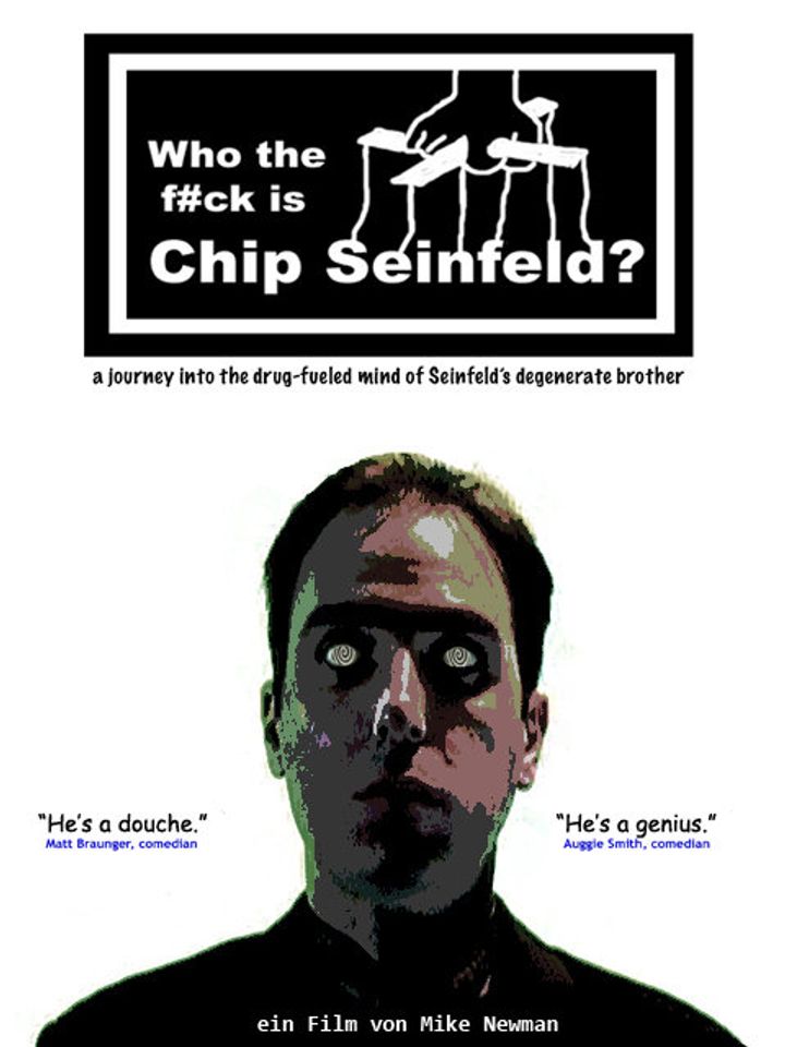 Who The F#ck Is Chip Seinfeld? (2011) Poster