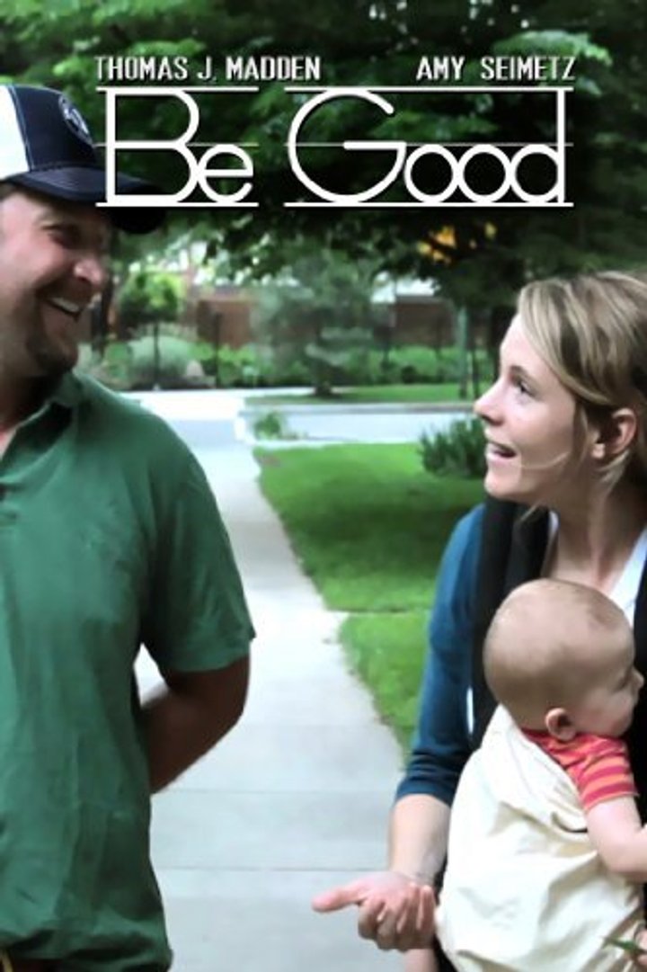 Be Good (2012) Poster