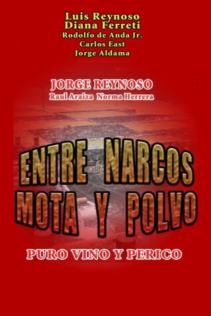 Entre Narcos, Mota Y Polvo (2002) Poster