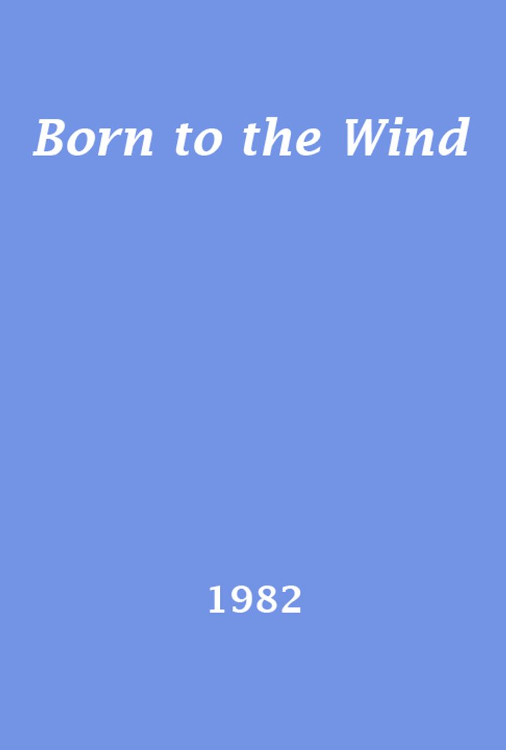 Born To The Wind (1981) Poster