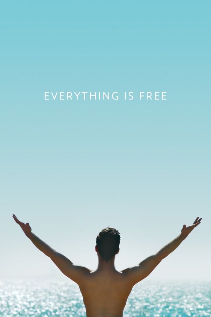 Everything Is Free (2017) Poster