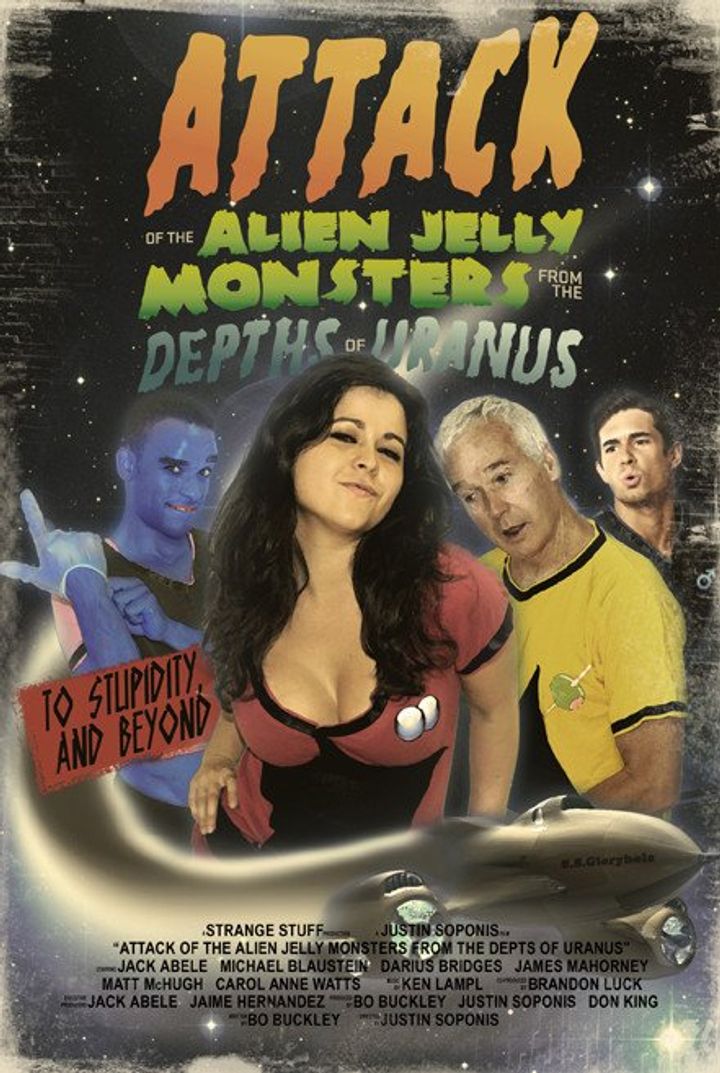 Attack Of The Alien Jelly Monsters From The Depths Of Uranus (2011) Poster