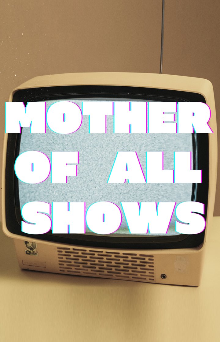 Mother Of All Shows (2023) Poster