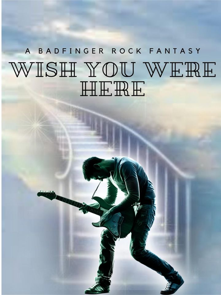 Wish You Were Here, Badfinger: A Rock Fantasy Poster