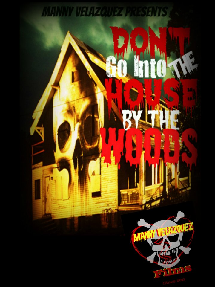 Don't Go Into The House By The Woods (2017) Poster