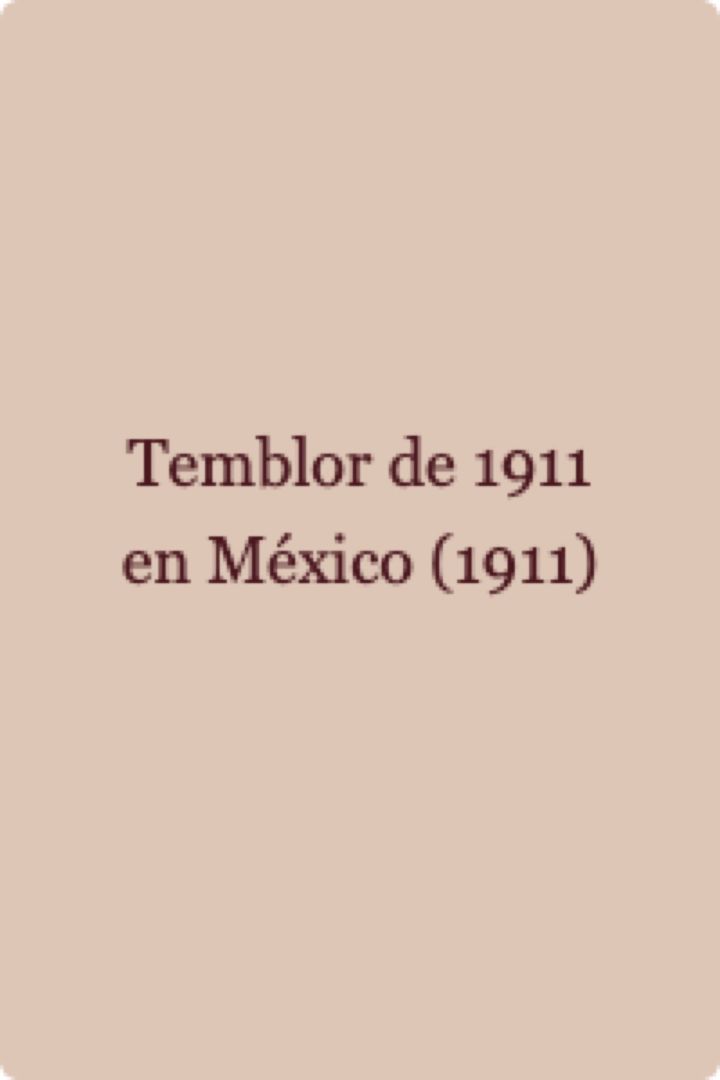 Temblor De 1911 En México (1911) Poster