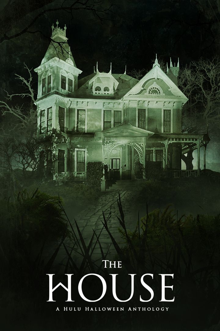 The House: A Hulu Halloween Anthology (2017) Poster