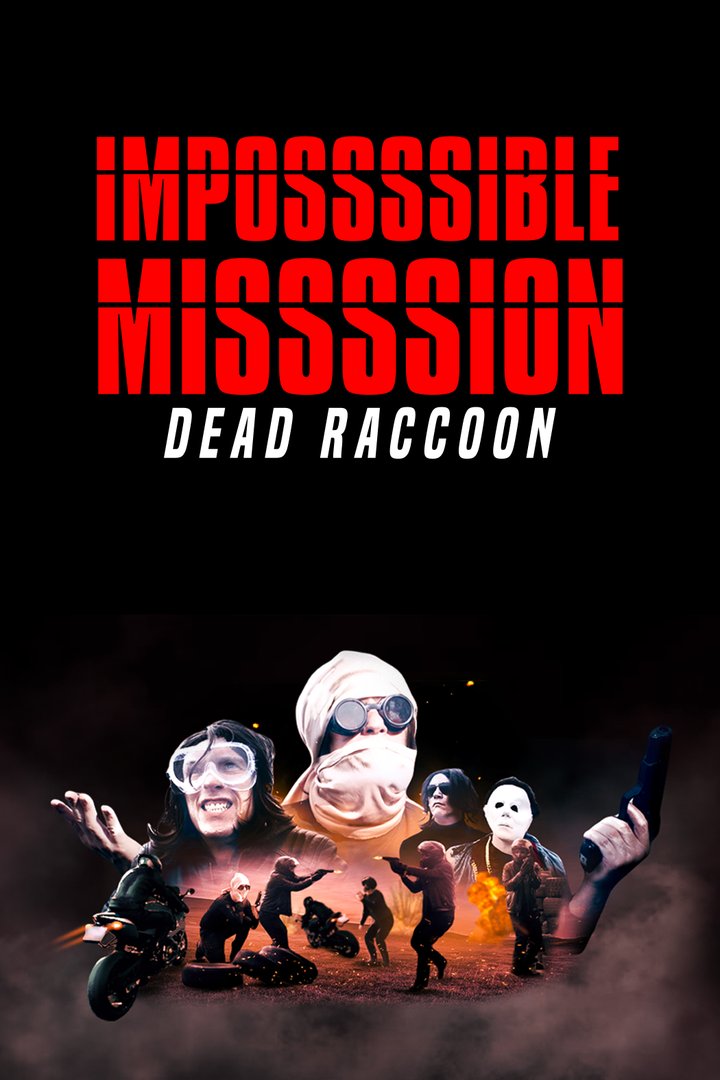 Impossssible Missssion. Dead Raccoon (2023) Poster