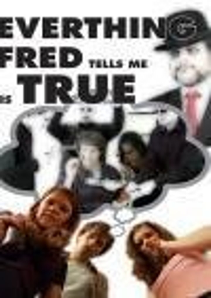 Everything Fred Tells Me Is True (2010) Poster