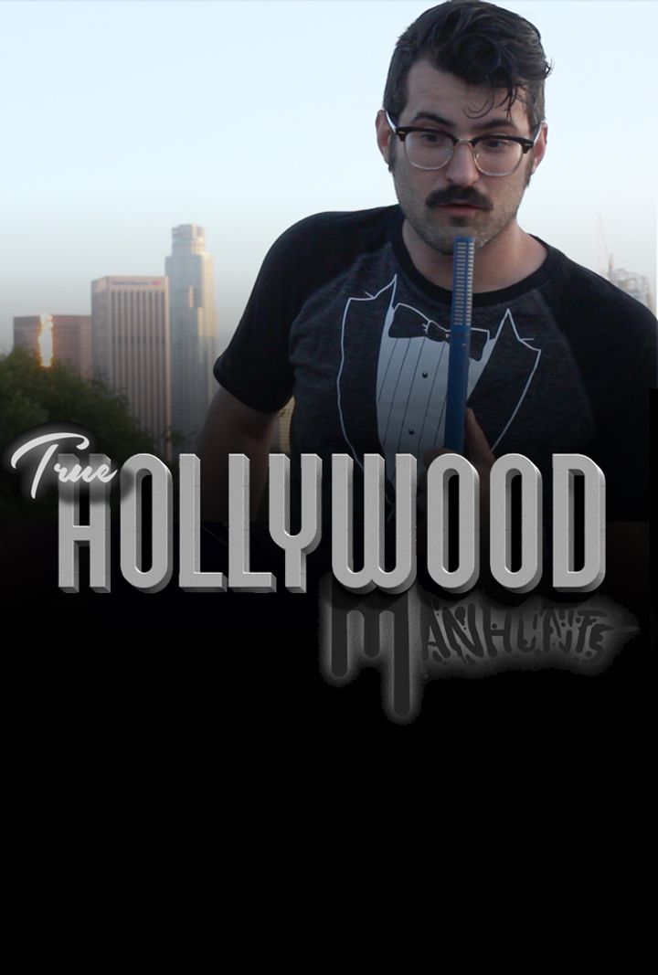 True Hollywood Manhunts (2016) Poster