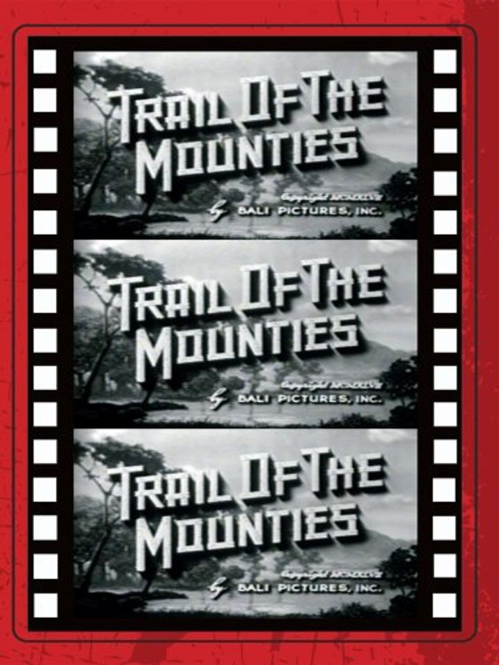 Trail Of The Mounties (1947) Poster