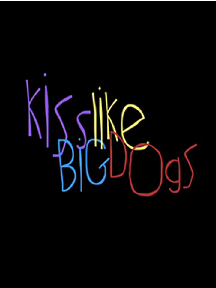 Kiss Like Big Dogs (2014) Poster