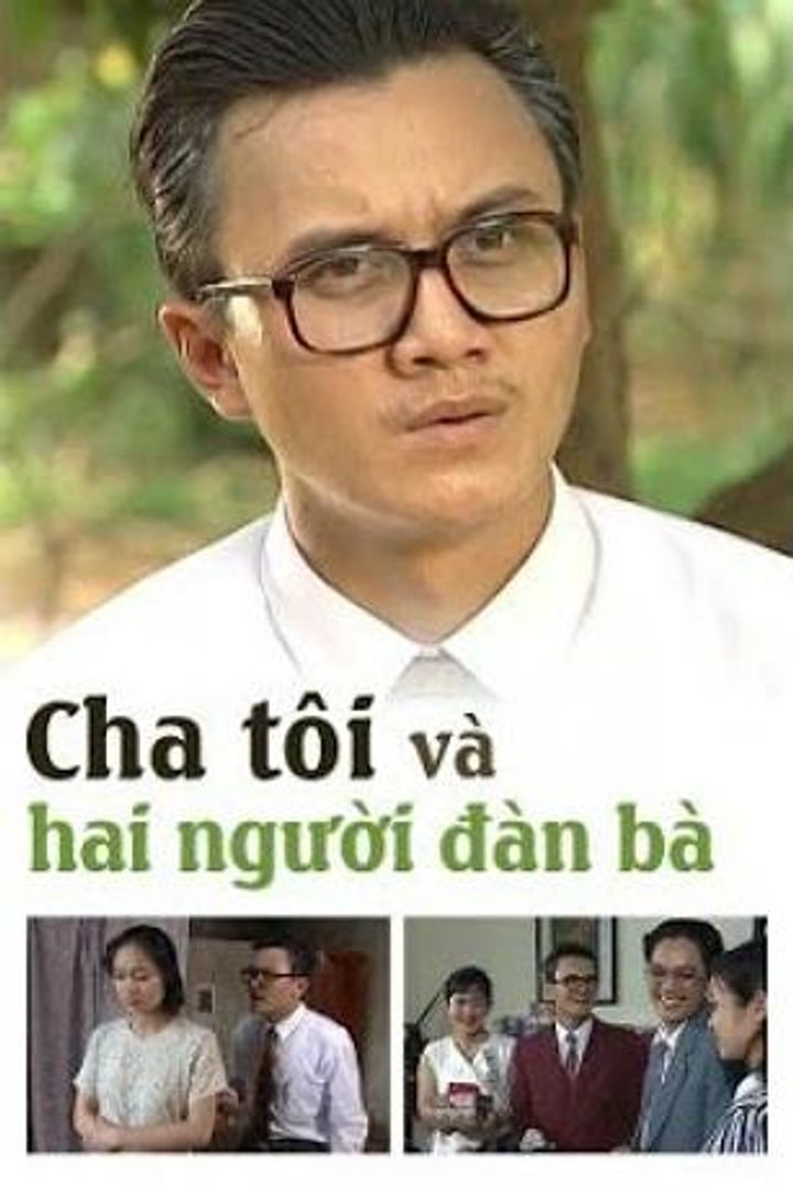 Cha Tôi Và Hai Nguoi Dàn Bà (1996) Poster