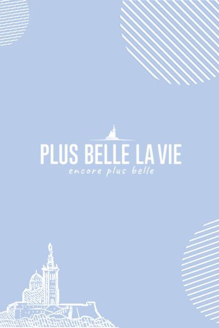 Plus Belle La Vie, Encore Plus Belle (2024) Poster