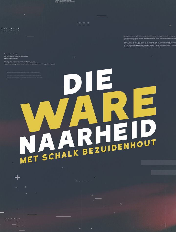 Die Ware Naarheid Met Schalk Bezuidenhout (2018) Poster