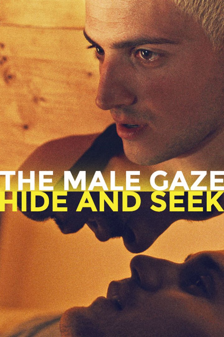 The Male Gaze: Hide And Seek (2021) Poster