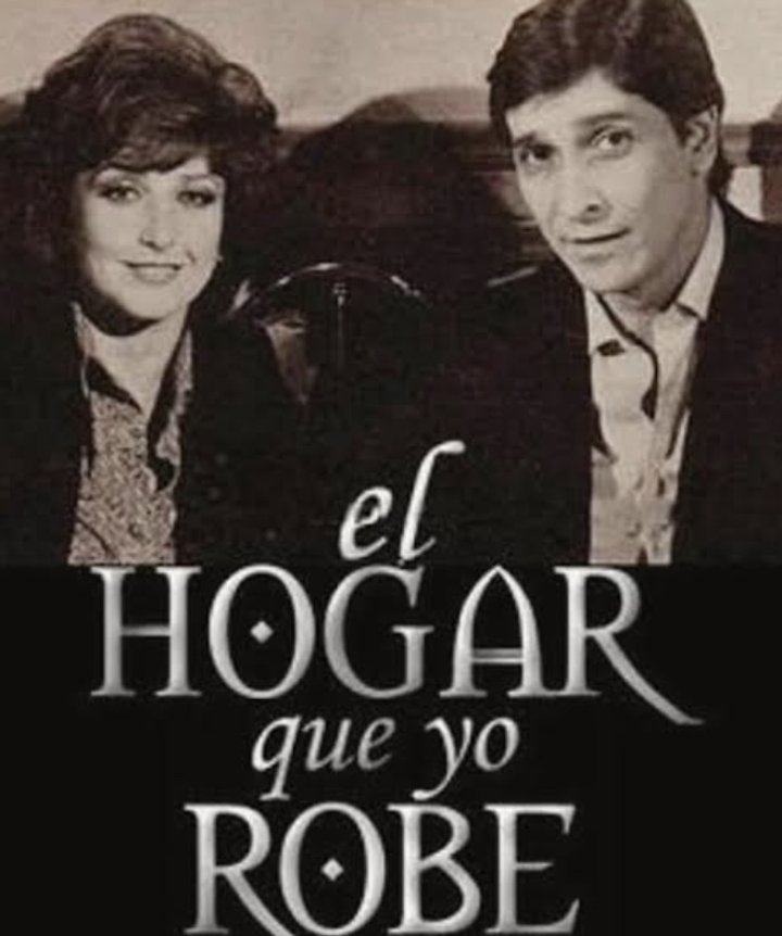 El Hogar Que Yo Robé (1981) Poster