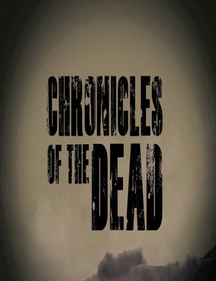 Chronicles Of The Dead (2012) Poster