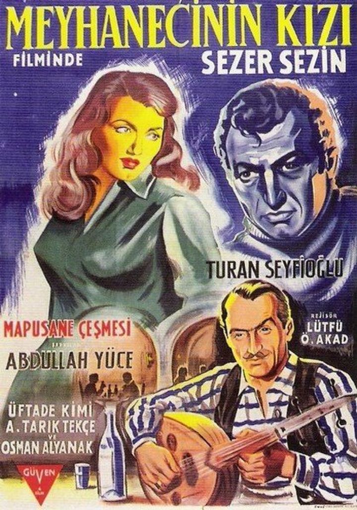 Meyhanecinin Kizi: Mapusane Çesmesi (1958) Poster