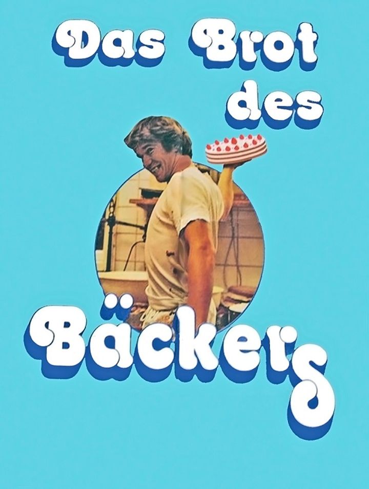 Das Brot Des Bäckers (1976) Poster