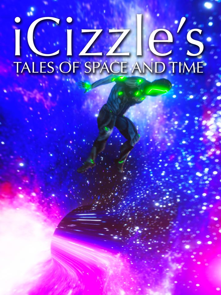 Icizzle's Tales Of Space And Time (2020) Poster