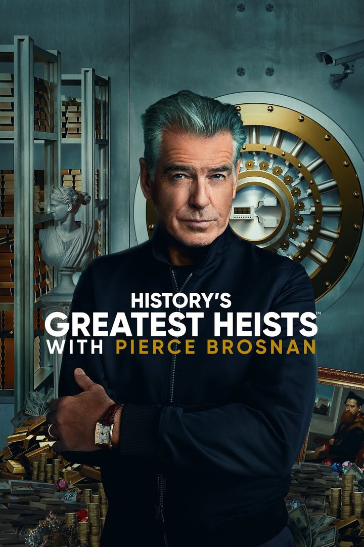 History's Greatest Heists With Pierce Brosnan (2023) Poster