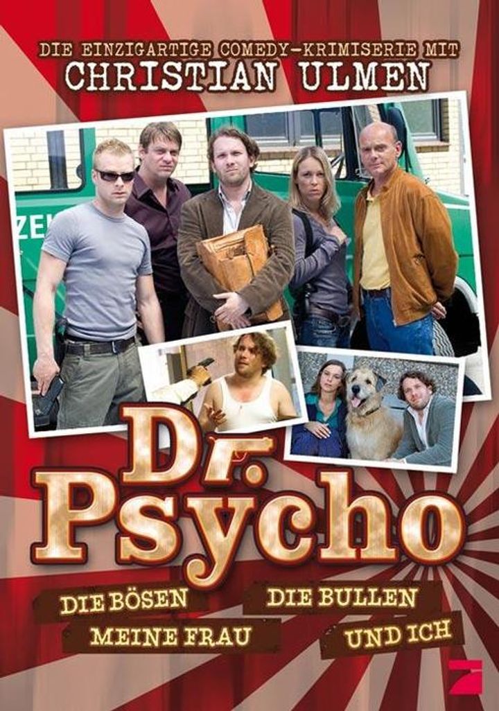 Dr. Psycho - Die Bösen, Die Bullen, Meine Frau Und Ich (2007) Poster