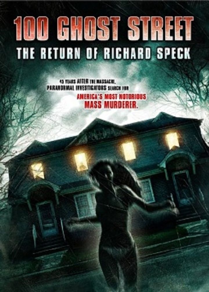 100 Ghost Street: The Return Of Richard Speck (2012) Poster