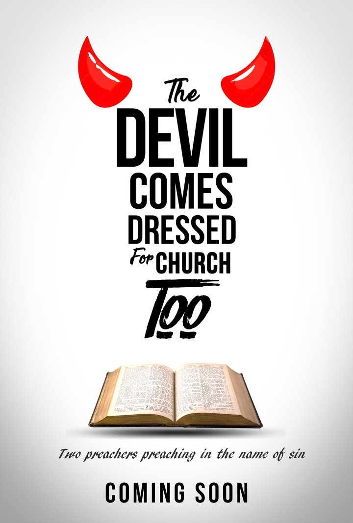 The Devil Comes Dressed For Church Too Poster