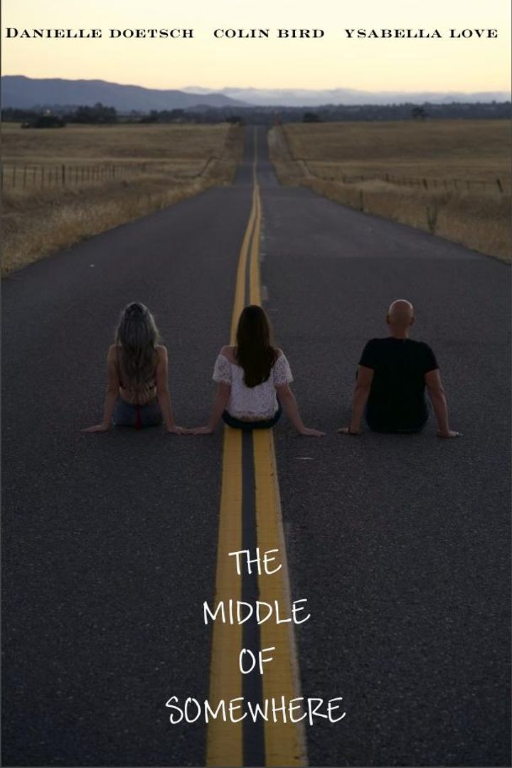 The Middle Of Somewhere (2018) Poster