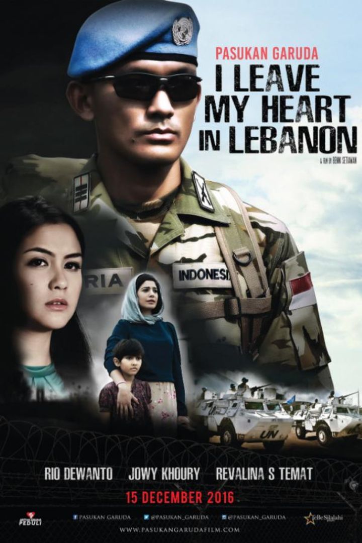 Pasukan Garuda: I Leave My Heart In Lebanon (2016) Poster