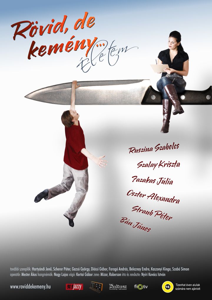 Rövid, De Kemény... Életem (2008) Poster