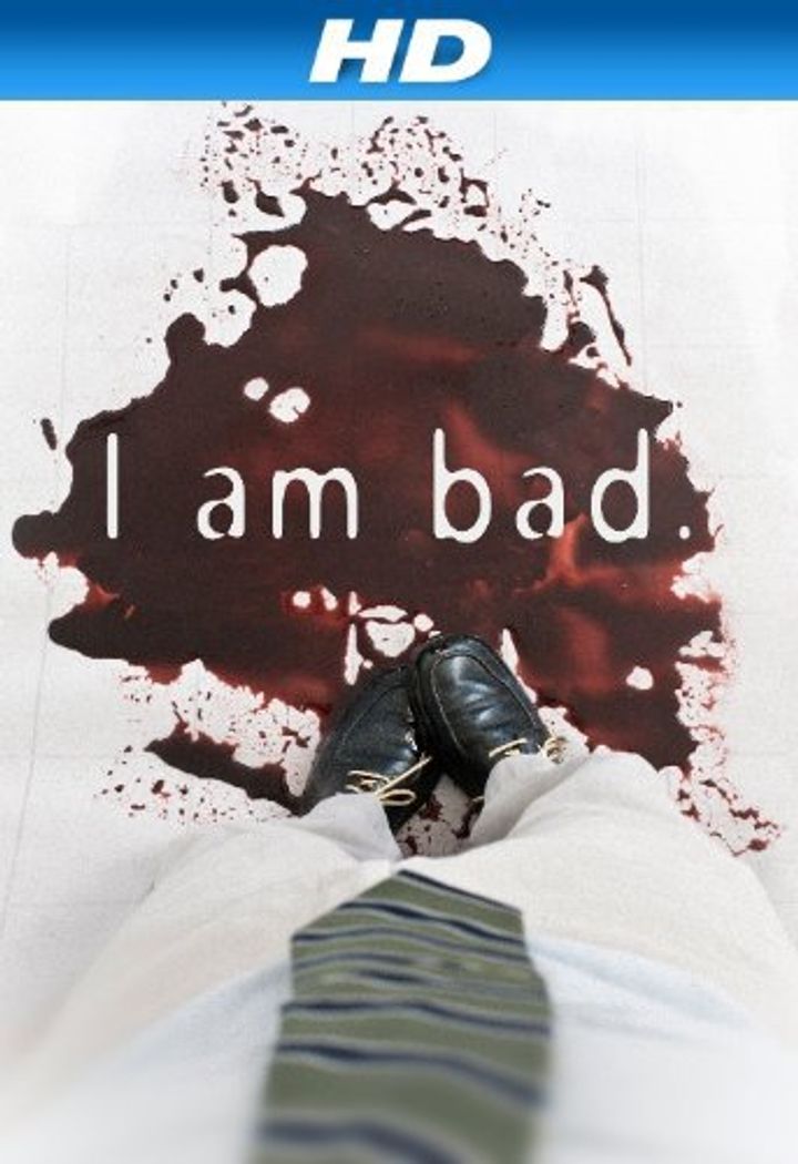 I Am Bad (2012) Poster