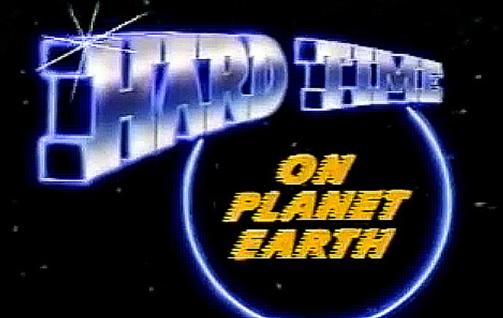 Hard Time On Planet Earth (1989) Poster