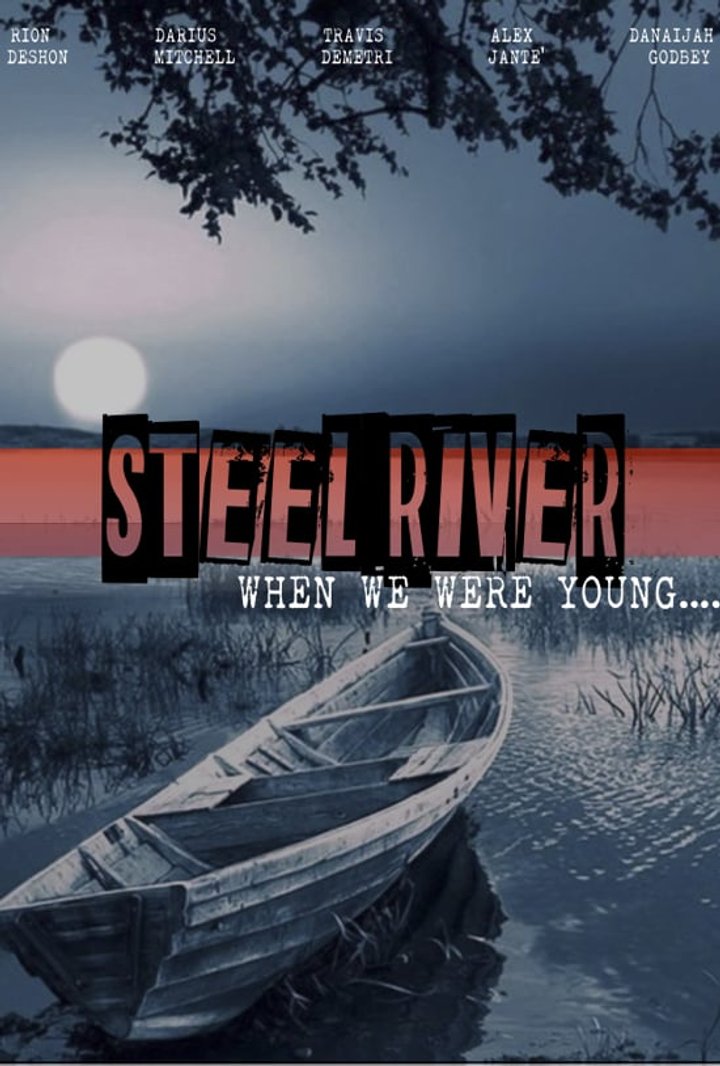 Steel River: When We Were Young (2016) Poster