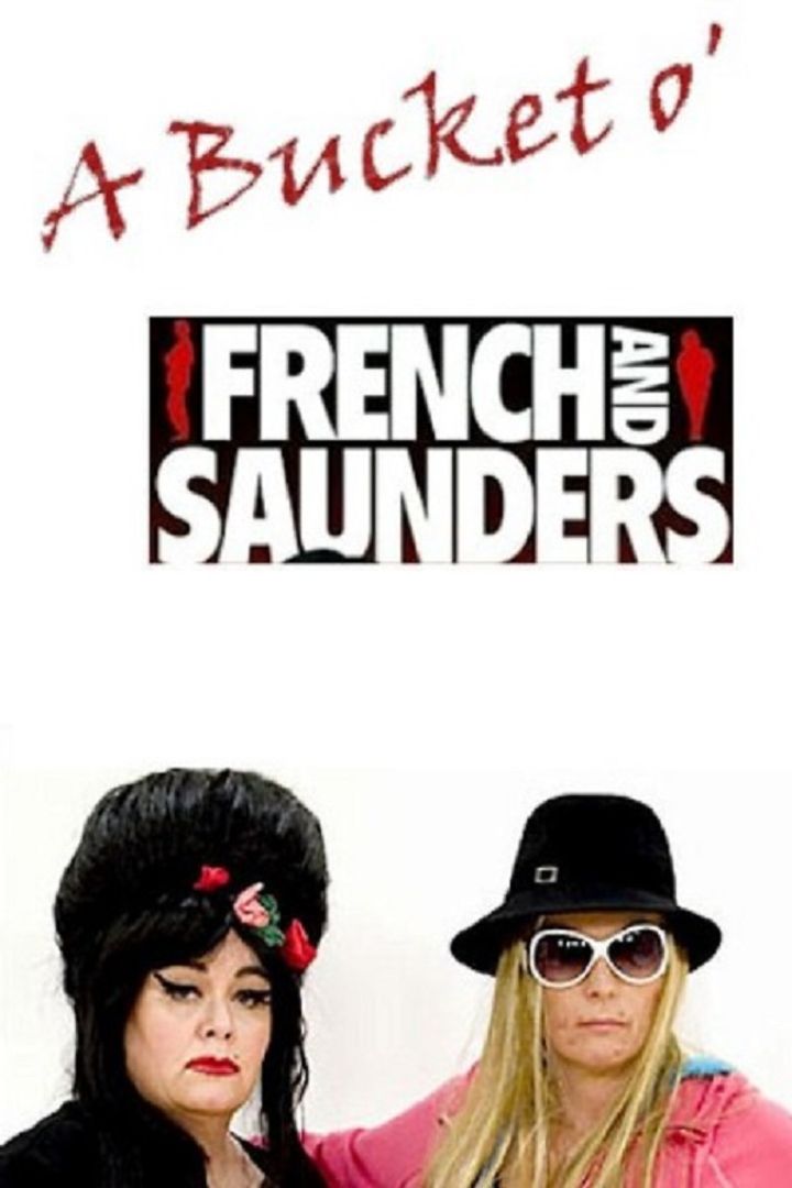 A Bucket O' French & Saunders (2007) Poster