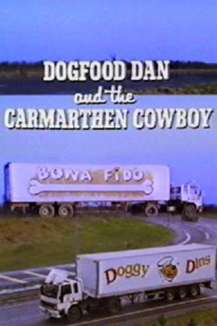 Dogfood Dan And The Carmarthen Cowboy (1988) Poster