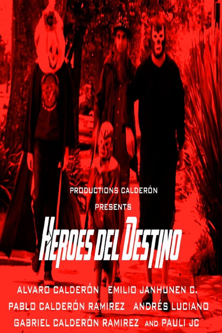 Heroes Del Destino (2014) Poster