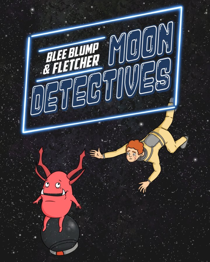 Blee Blump And Fletcher: Moon Detectives (2021) Poster