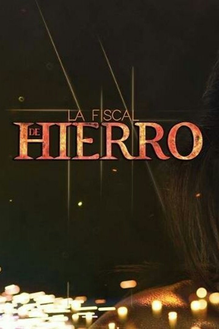 La Fiscal De Hierro (2017) Poster