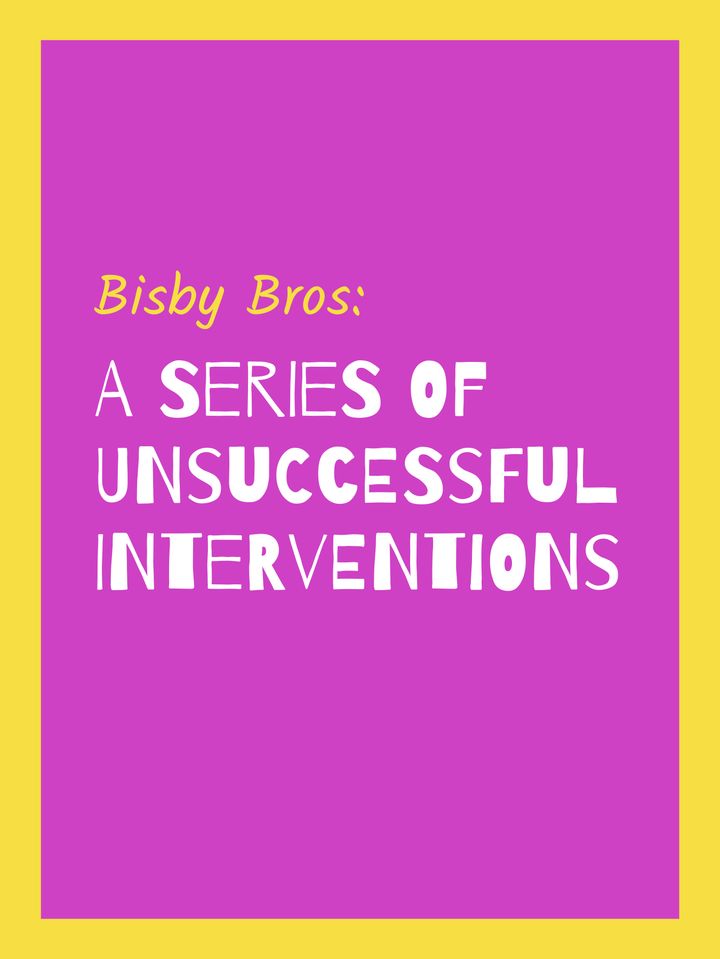 Bisby Bros: A Series Of Unhelpful Interventions (2019) Poster