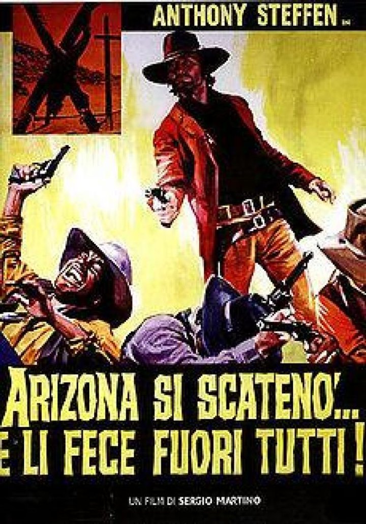 Arizona Si Scatenò... E Li Fece Fuori Tutti! (1970) Poster