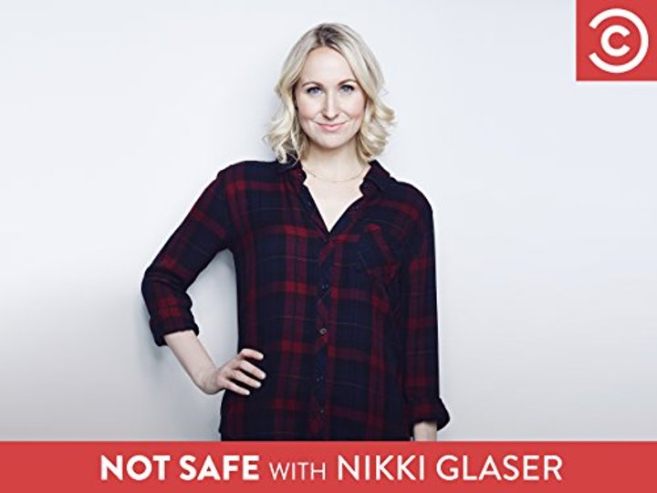 Not Safe With Nikki Glaser (2016) Poster