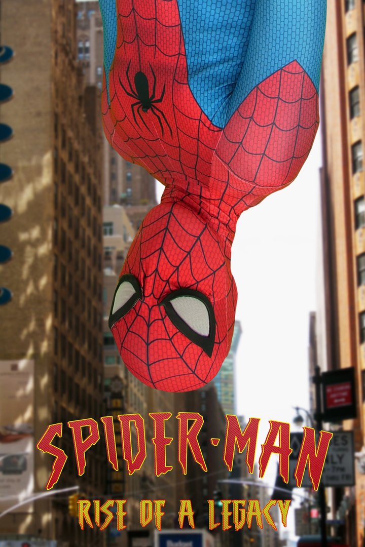 Spider-man: Rise Of A Legacy (2018) Poster