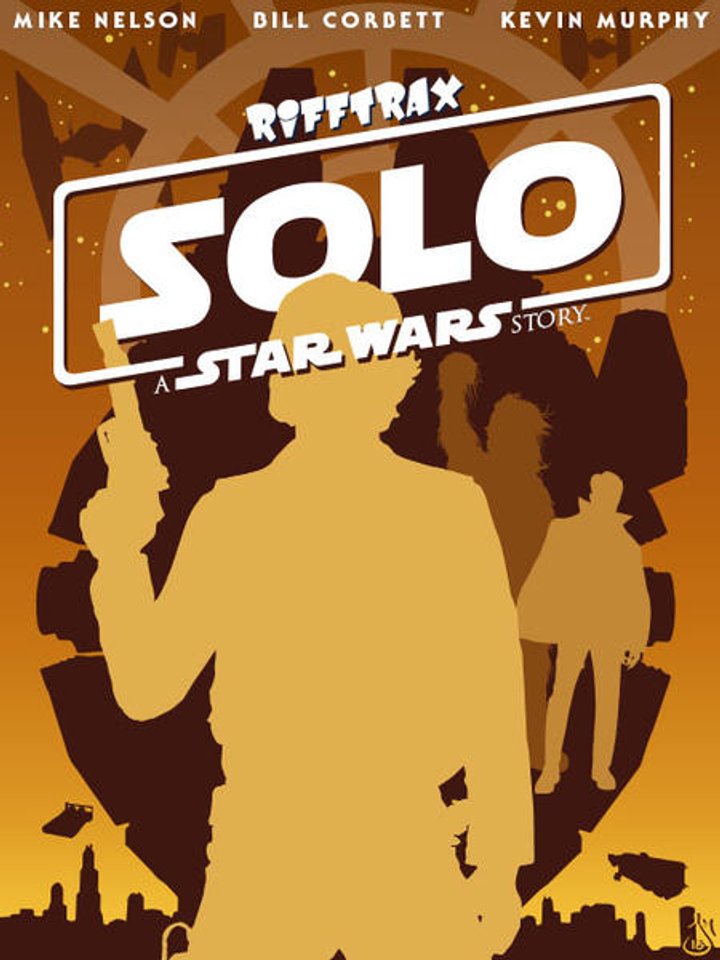 Rifftrax: Solo: A Star Wars Story (2018) Poster