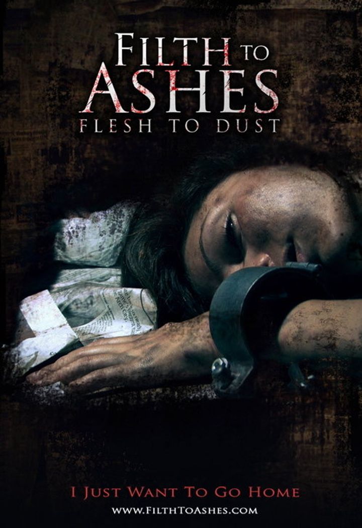 Filth To Ashes, Flesh To Dust (2011) Poster