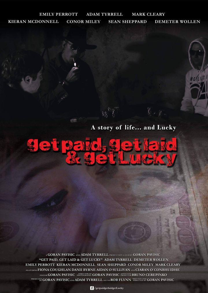 Get Paid, Get Laid & Get Lucky (2019) Poster