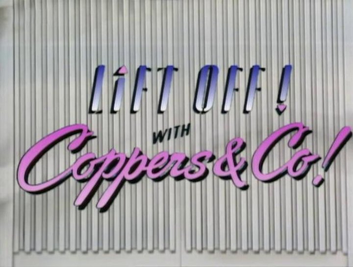 Lift Off! With Coppers & Co! (1987) Poster