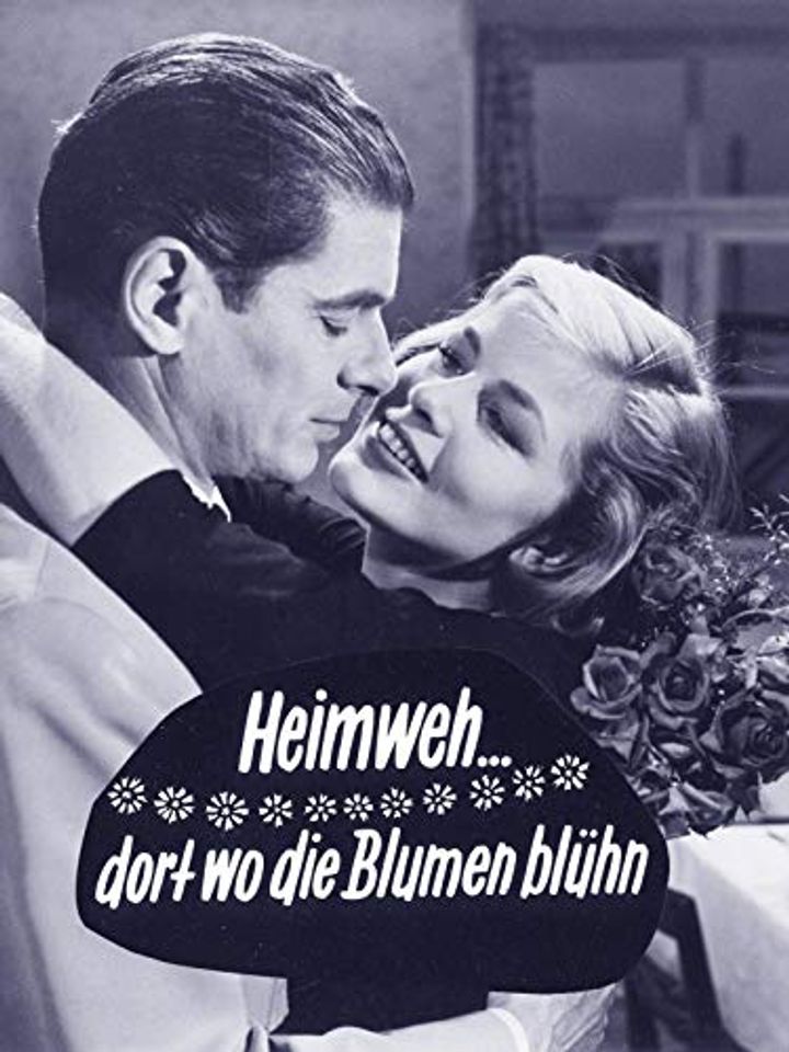 Heimweh... Dort Wo Die Blumen Blüh'n (1957) Poster