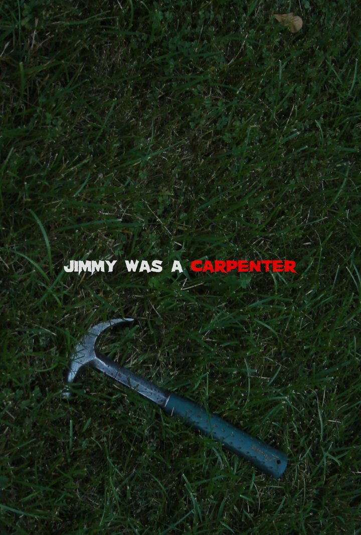 Jimmy Was A Carpenter (2014) Poster